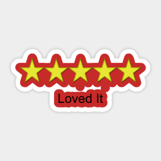 ratings: loved it Sticker